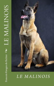 Title: Le Malinois, Author: Francois Kiesgen de Richter