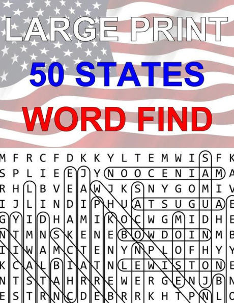 50 States Large Print Word Find: Easy to Read Themed Word Search Puzzle Book