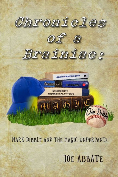 Chronicles of a Brainiac: Mark Dibble and the Magic Underpants