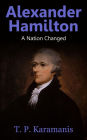 Alexander Hamilton: A Nation Changed