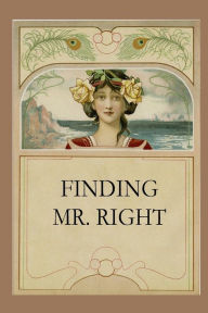 Title: Finding Mr. Right, Author: Christina Hamlett