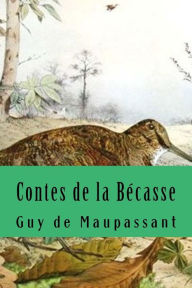 Title: Contes de la Bécasse, Author: Guy de Maupassant