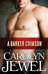 Title: A Darker Crimson, Author: Carolyn Jewel
