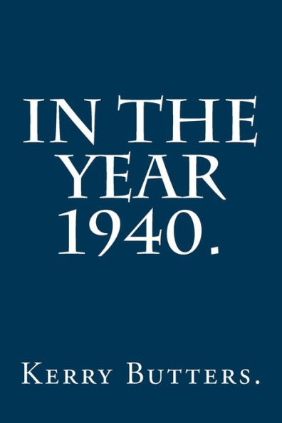 In the Year 1940.