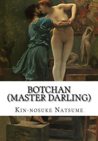 Title: Botchan (Master Darling), Author: Kin-nosuke Natsume