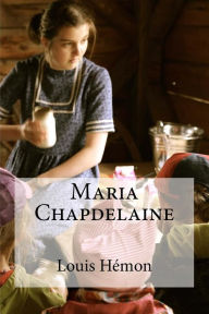 Title: Maria Chapdelaine, Author: Louis Hemon