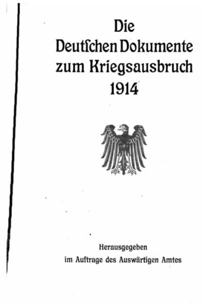 Die deutschen Dokumente zum Kriegsausbruch, 1914