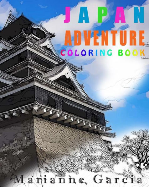 Japan Adventure Coloring Book: Japanese Inspired Sketches for Relaxation