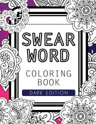 Calm The F Ck Down An Irreverent Adult Coloring Book By Adult Coloring Books Swear Word Coloring Book Adult Colouring Books Paperback Barnes Noble