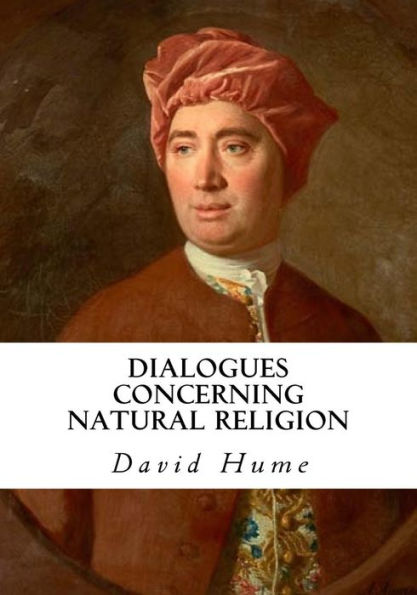 Dialogues Concerning Natural Religion: A Philosophical Work