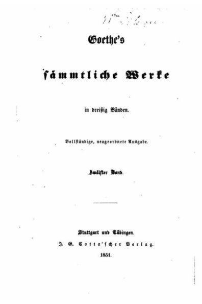 Goethe's sämmtliche Werke in dreitzig Bänden