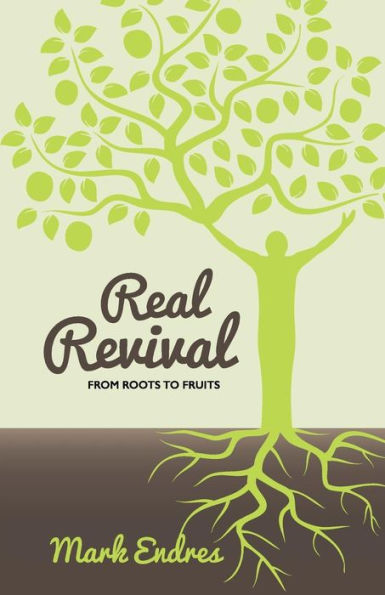 Real Revival: From Roots to Fruits
