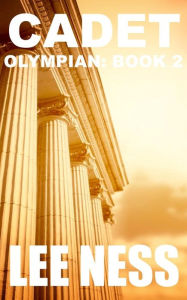 Title: Cadet: Olympian Book 2, Author: Lee Ness