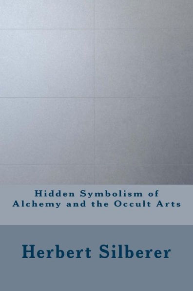 Hidden Symbolism of Alchemy and the Occult Arts