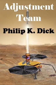Title: Adjustment Team, Author: Philip K. Dick