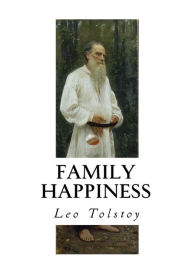 Title: Family Happiness, Author: Leo Tolstoy