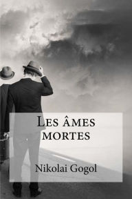 Title: Les ames mortes, Author: Ernest Charriere