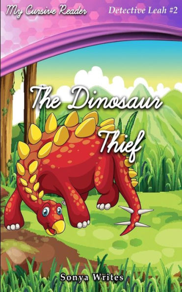 My Cursive Reader: The Dinosaur Thief