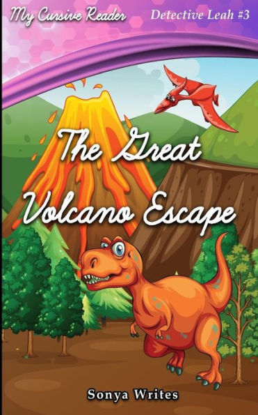 My Cursive Reader: The Great Volcano Escape