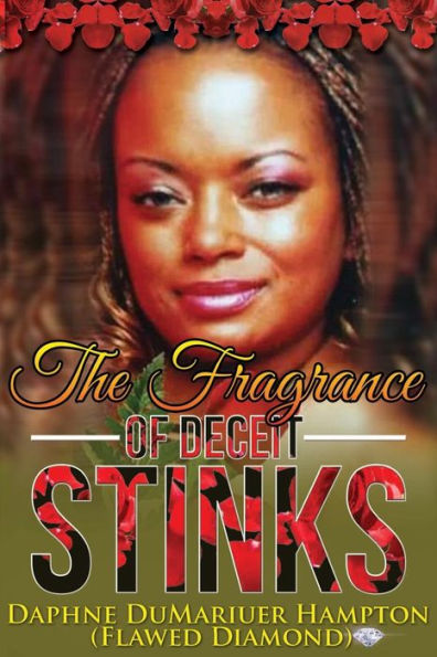 The Fragrance of Deceit Stinks by Skye Harrison Silver, Daphne ...