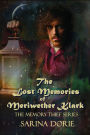 The Lost Memories of Meriwether Klark: A Steampunk Novel