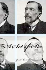 Title: A Set of Six, Author: Joseph Conrad