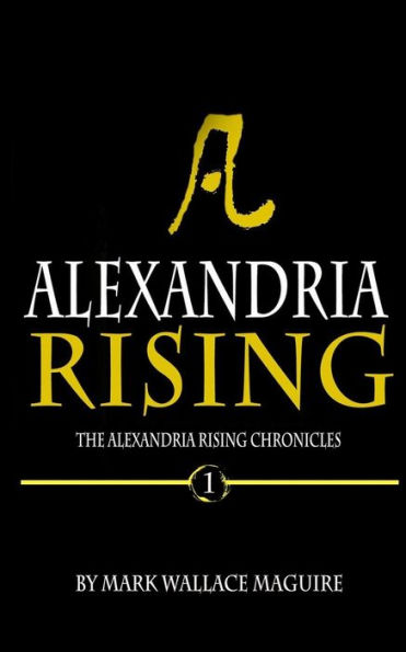 Alexandria Rising: A Novel
