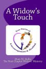 A Widow's Touch: True Stories of Encouragement & Healing