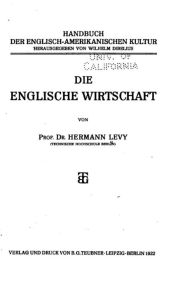 Title: Die Englische Wirtschaft, Author: Hermann Levy