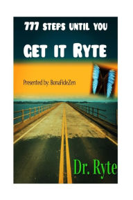 Title: 777 steps until you get it Ryte, Author: Dr. Ryte