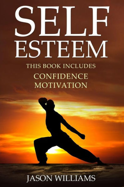 Self Esteem: 2 Manuscripts Confidence,Motivation