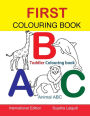 First Colouring book. ABC. Toddler Colouring Book: Animal abc book, colouring for toddlers, Children's learning books, Big book of abc, activity books for toddlers, Early learning books