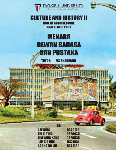 Culture and History II Research Report: Menara Dewan Bahasa dan Pustaka