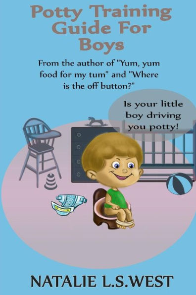 Potty Training For Boys: Is Your Little Boy Driving You Potty!