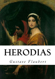 Title: Herodias, Author: Gustave Flaubert