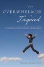 From Overwhelmed to Inspired: Your Personal Guide to Health and Well-being