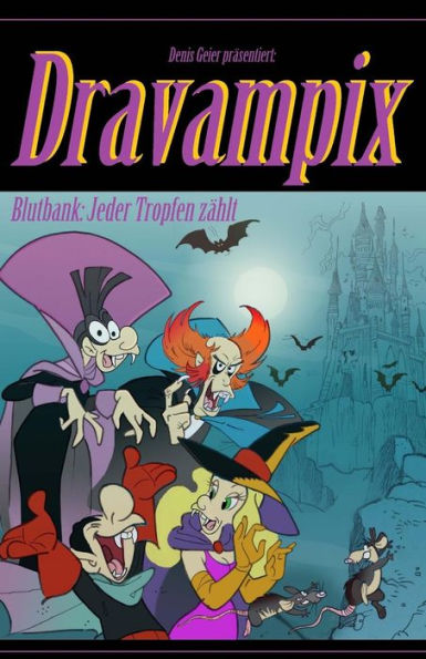 Dravampix: Blutbank: Jeder Tropfen zï¿½hlt