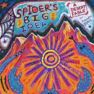 Title: Spider's Big Idea: A Desert Fable, Author: Julianne DiBlasi Black