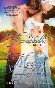 Title: His Remarkable Bride, Author: Merry Farmer