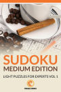 Sudoku Medium Edition: Light Puzzles for Experts Vol 1