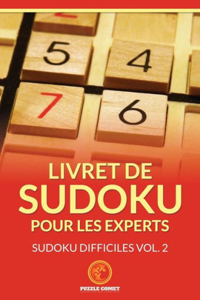 Livret De Sudoku Pour Les Experts: Sudoku Difficiles Vol. 2