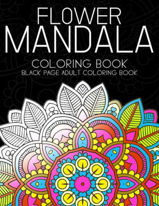 Flower Mandala Coloring Book Black Page And One Side Paper Adult For Grown