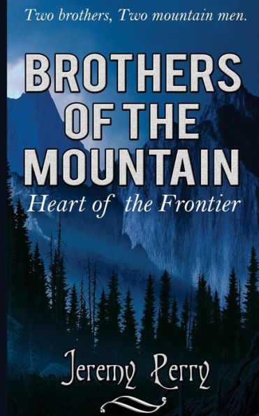 Brothers of the Mountain: Heart of the Frontier