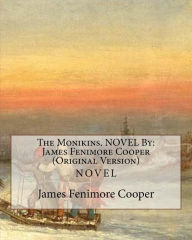 Title: The Monikins. NOVEL By: James Fenimore Cooper (Original Version), Author: James Fenimore Cooper