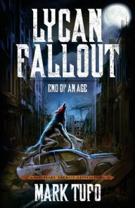Title: Lycan Fallout 3: End Of An Age, Author: Mark Tufo