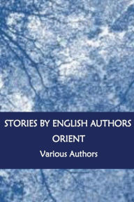 Title: Stories by English Authors Orient, Author: Miss Mitford