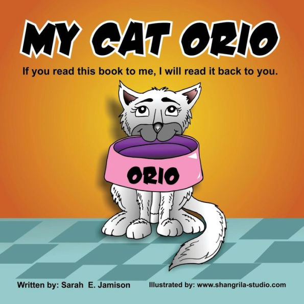 My Cat Orio: If you read this book to me, I will read it back to you.