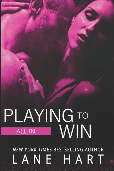 All In: Playing to Win