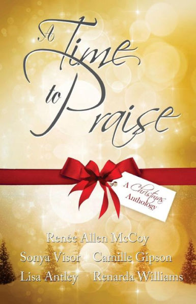 A Time to Praise: A Christmas Anthology