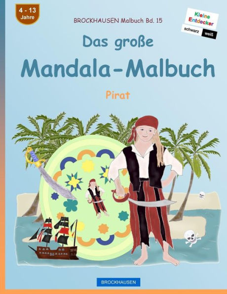 BROCKHAUSEN Malbuch Bd. 15 - Das groï¿½e Mandala-Malbuch: Pirat